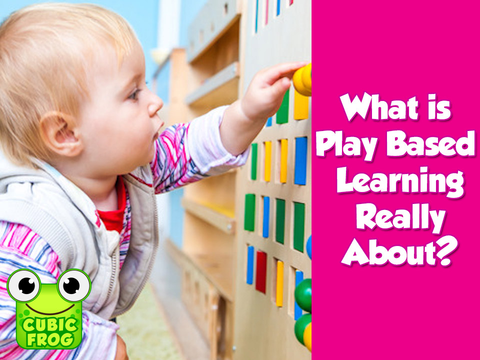 what-is-play-based-learning-really-about-cubic-frog-apps